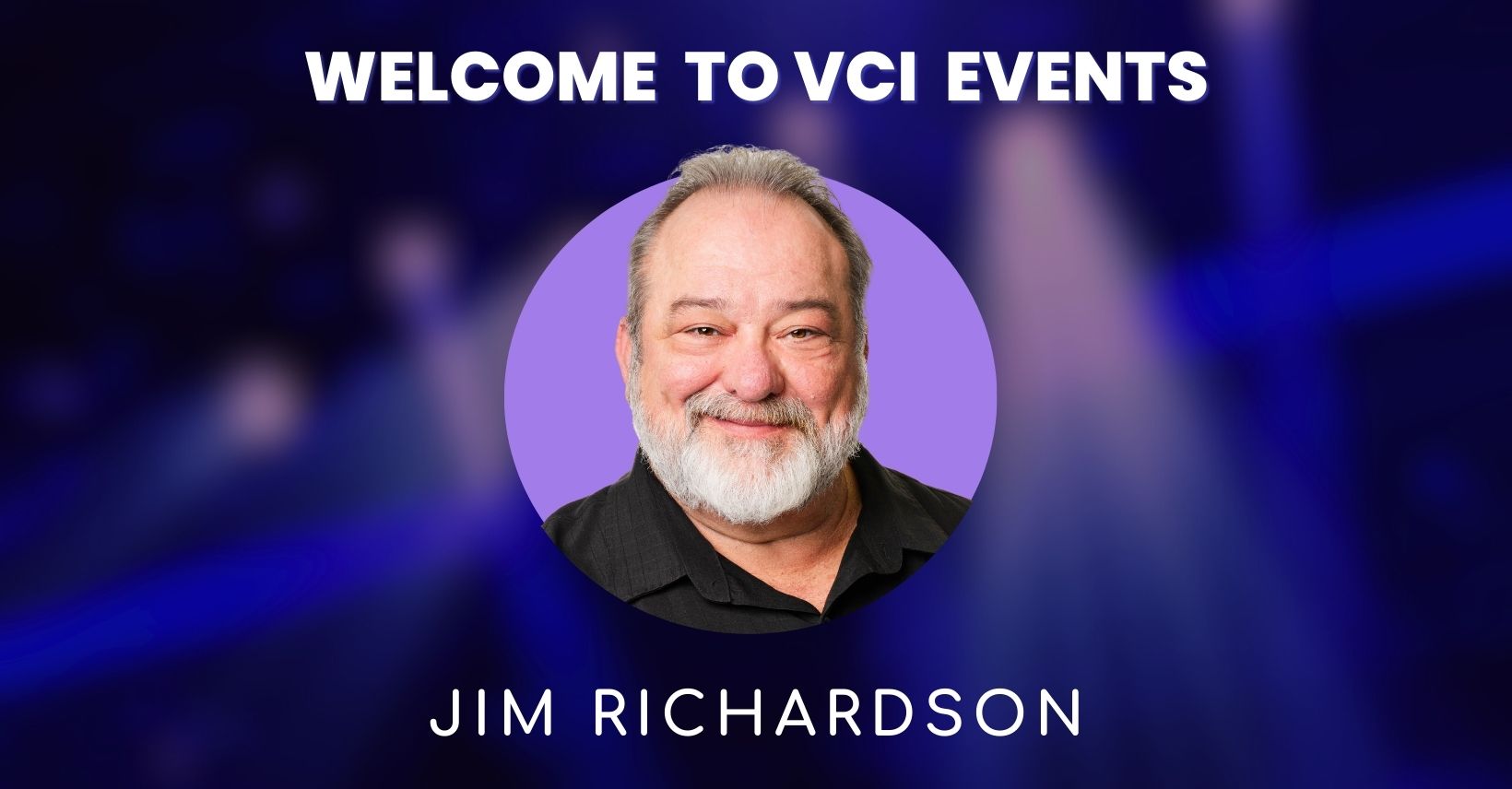 VCI Events Hires Jim Richardson as Business Development Specialist